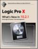Logic Pro X - What's New in 10.2.1 (Graphically Enhanced Manuals)